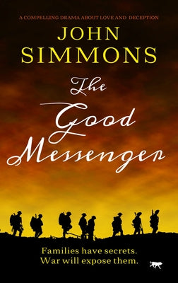 The Good Messenger: A Compelling Drama about Love and Deception by Simmons, John