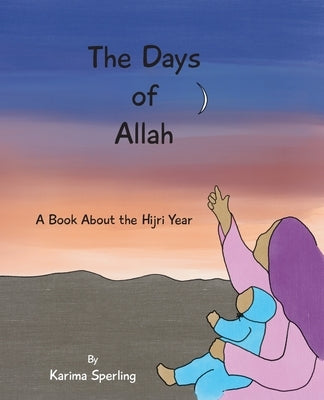 The Days of Allah by Sperling, Karima