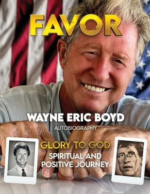 Favor: Spiritual & Positive Journey by Boyd, Wayne Eric