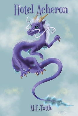 Hotel Acheron by M. E. Tuttle