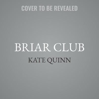 Briar Club by Quinn, Kate