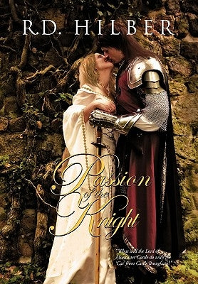 Passion of the Knight by Hilber, R. D.