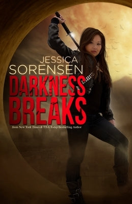 Darkness Breaks: Darkness Breaks by Sorensen, Jessica