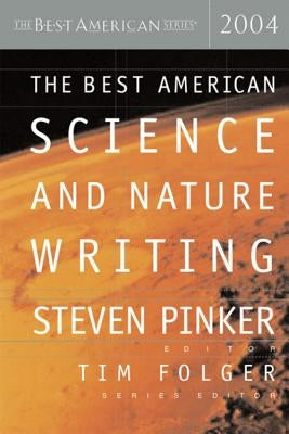 The Best American Science and Nature Writing 2004 by Folger, Tim
