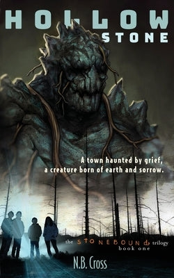 Hollow Stone: Stonebound Book 1 by Cross, N. B.