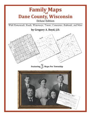 Family Maps of Dane County, Wisconsin by Boyd J. D., Gregory a.