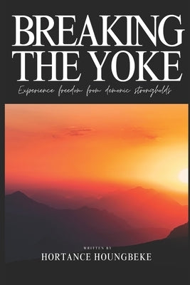 Breaking The Yoke by Houngbeke, Hortance