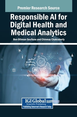 Responsible AI for Digital Health and Medical Analytics by Soufiene, Ben Othman