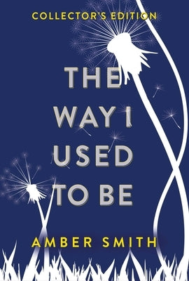 The Way I Used to Be (Collector's Edition) by Smith, Amber