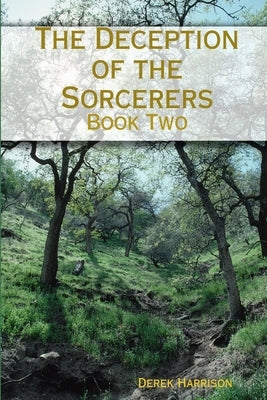 The Deception of the Sorcerers by Harrison, Derek