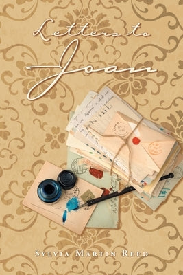 Letters to Joan by Reed, Sylvia Martin