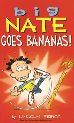 Big Nate Goes Bananas! by Peirce, Lincoln