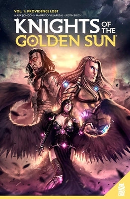 Knights of the Golden Sun Vol.1: Providence Lost by London, Mark