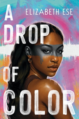 A Drop of Color by Ese, Elizabeth