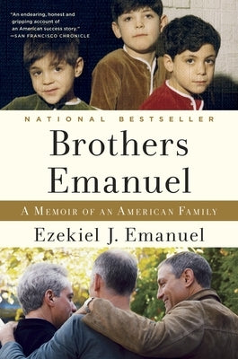 Brothers Emanuel: A Memoir of an American Family by Emanuel, Ezekiel J.