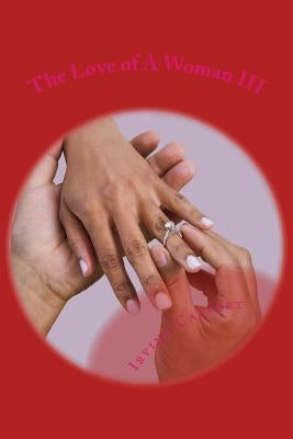The Love of a Woman III by Calvert, Irvina L.
