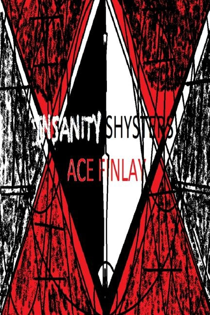 Insanity Shysters by Finlay, Ace