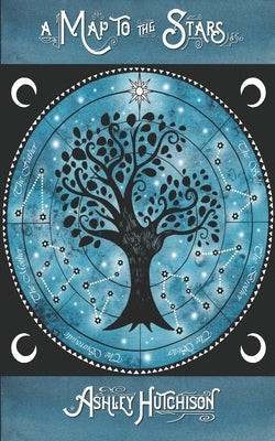 A Map to the Stars by Hutchison, Ashley