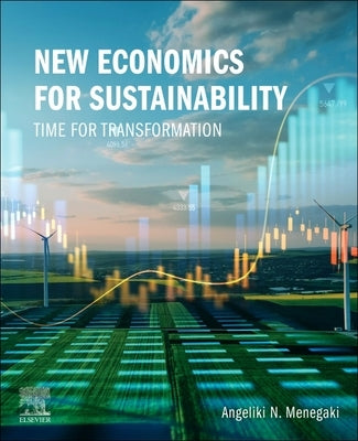 New Economics for Sustainability: Time for Transformation by Menegaki, Angeliki