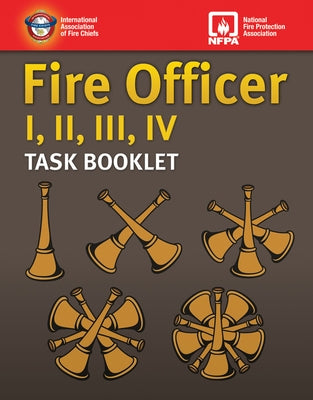 Fire Officer I, II, III, IV Task Booklet by Public Safety Group