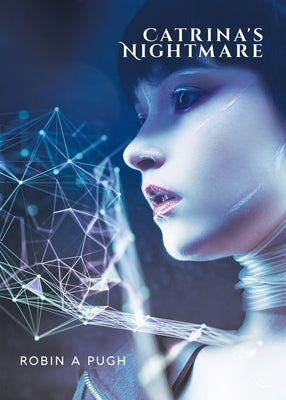 Catrina's Nightmare by Pugh, Robin a.
