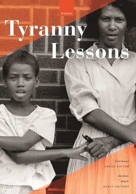 Tyranny Lessons: International Prose, Poetry, Essays, and Performance by Stewart, Frank