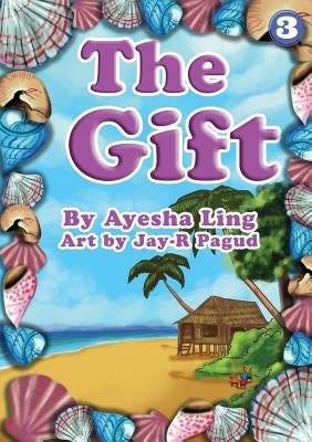 The Gift by Ling, Ayesha