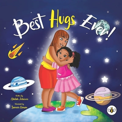 Best Hugs Ever! by Johnson, Akilah