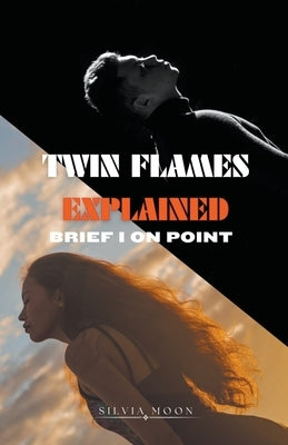 Twin Flames Explained by Moon, Silvia