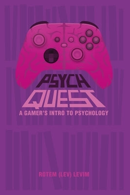 Psych Quest: A Gamer's Intro to Psychology by Ackerman, Omer