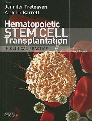 Hematopoietic Stem Cell Transplantation in Clinical Practice by Treleaven, Jennifer G.