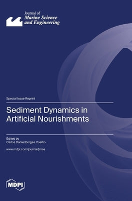 Sediment Dynamics in Artificial Nourishments by Coelho, Carlos Daniel Borges