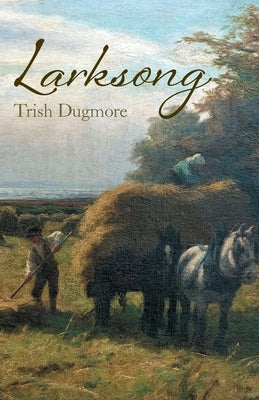Larksong by Dugmore, Trish