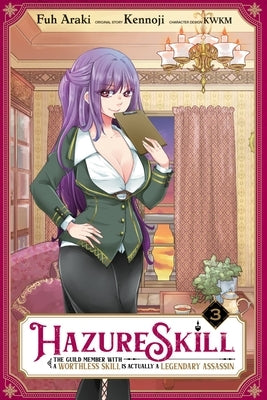 Hazure Skill: The Guild Member with a Worthless Skill Is Actually a Legendary Assassin, Vol. 3 (Manga) by Kwkm