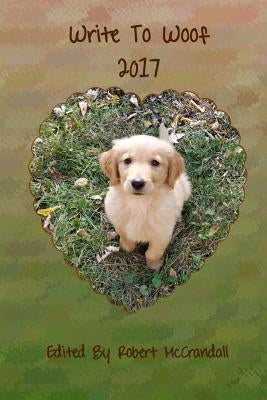 Write To Woof 2017 by McCrandall, Robert