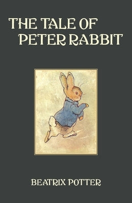 The Tale of Peter Rabbit by Potter, Beatrix X.