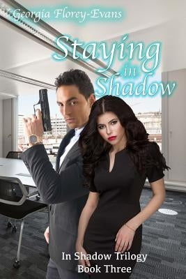 Staying in Shadow by Florey-Evans, Georgia
