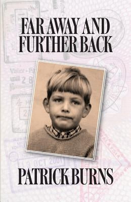 Far Away and Further Back by Burns, Patrick