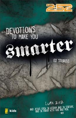 Devotions to Make You Smarter by Strauss, Ed