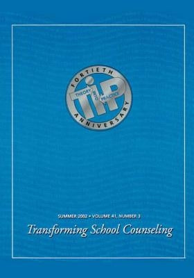 Transforming School Counseling: A Special Issue of Theory Into Practice by Sears, Susan Jones