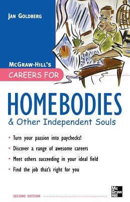 Careers for Homebodies: And Other Independent Souls by Goldberg, Jan