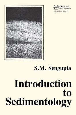 Introduction to Sedimentology by Sengupta, Supriya