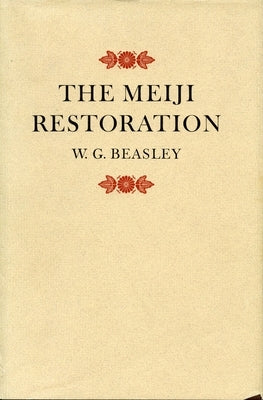 Meiji Restoration by Beasley, W. G.