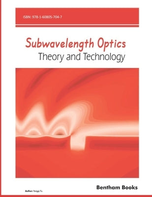 Subwavelength Optics: Theory and Technology by Fu, Yongqi