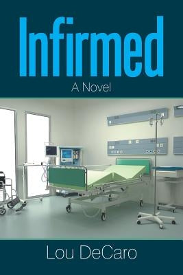 Infirmed by DeCaro, Lou