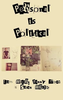 Personal is Political by Whear, Liam