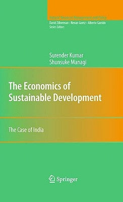 The Economics of Sustainable Development: The Case of India by Kumar, Surender