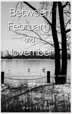 Between February and November by Lee, Patti