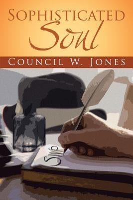 Sophisticated Soul by Council Jones