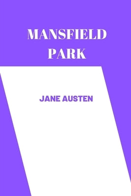 mansfield park by jane austen by Jane Austen